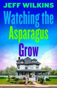 Watching the Asparagus Grow  book cover